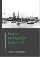 Book cover of: Project Management Framework. By: D.G. Carmichael
