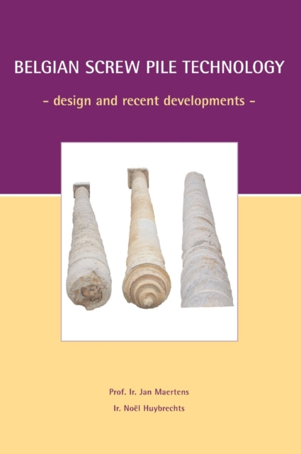 Book cover of: Belgian Screw Pile Technology. By: Maertens