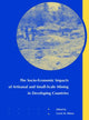 Book cover of: Socio-Economic Impacts of Artisanal and Small-Scale Mining in Developing Countries
