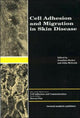 Book cover of: Cell Adhesion and Migration in Skin Disease. By: Jonathan Barker
