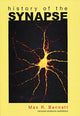 Book cover of: History of the Synapse. By: Max R. Bennett