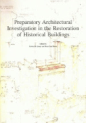 Preparatory Architectural Investigation in the Restoration of Historical Buildings