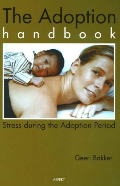 Book cover of: Adoption Handbook. By: Geeri Bakker