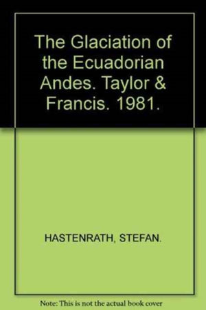 The Glaciation of the Ecuadorian Andes