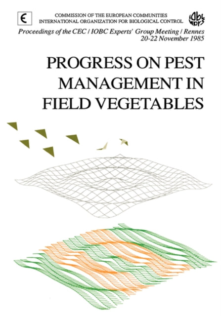 Book cover of: Progress on Pest Management in Field Vegetables. By: R. Cavalloro