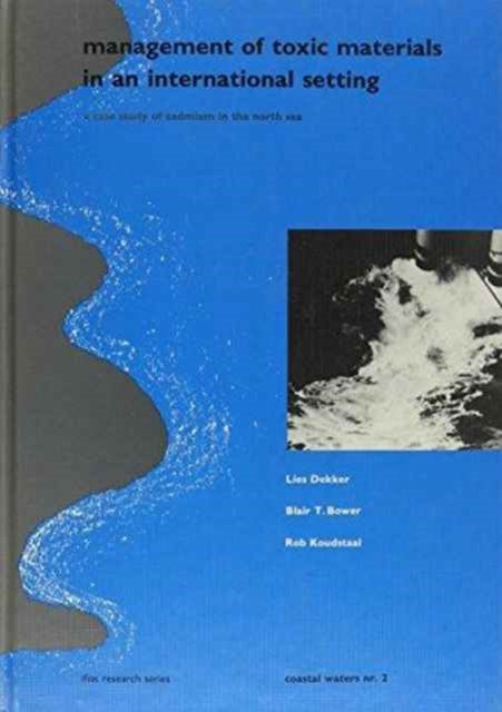 Book cover of: Management of Toxic Materials in an International Setting. By: Dekker