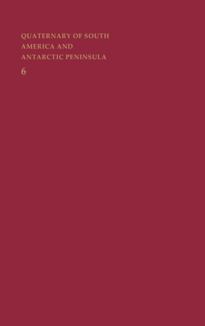 Book cover of: Quaternary of South America and Antarctic Peninsula. By: Jorge Rabassa