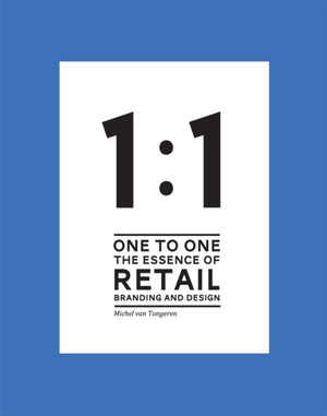 1 to 1 The essence of Retail Branding and Design