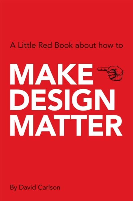 Book cover of: Make Design Matter. By: David Carlson