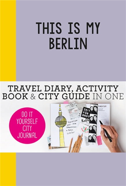 Book cover of: This is my Berlin. By: Anne van Haasteren