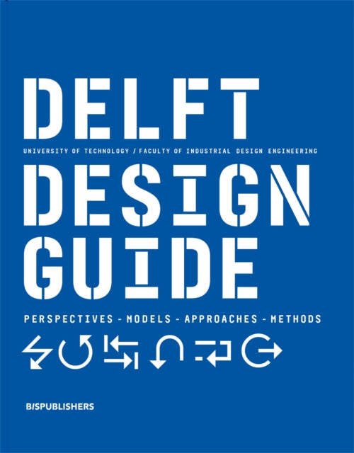 Delft Design Guide (revised edition), Perspectives - Models - Approaches - Methods 9789063695408 Jelle Zijlstra