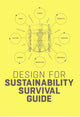 Book cover of: Design for Sustainability Survival Guide. By: Conny Bakker