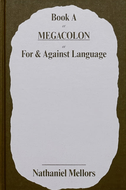 Book A or Megacolon or For & Against Language