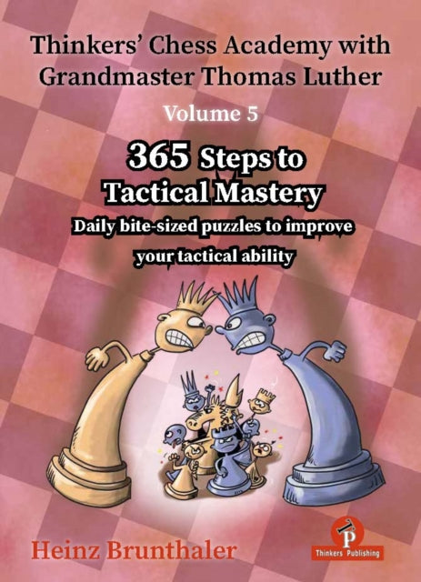 Book cover of: Thinkers' Chess Academy with Grandmaster Thomas Luther - Volume 5. By: Heinz Brunthaler