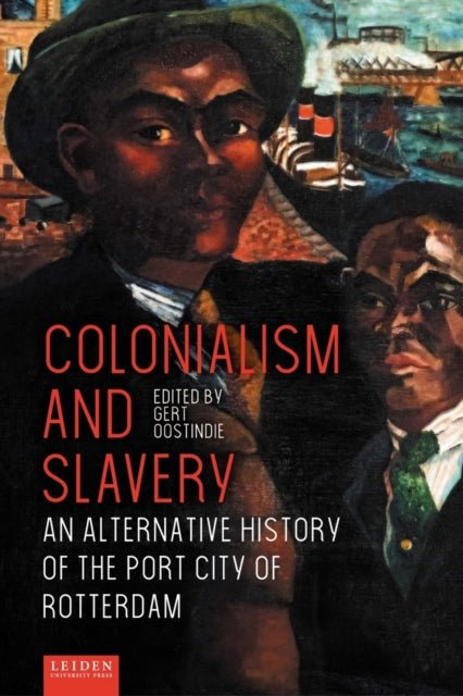 Book cover of: Colonialism and Slavery. By: Gert Oostindie