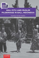 Book cover of: Wali Pitu and Muslim Pilgrimage in Bali, Indonesia. By: ZUHRI
