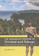 Indigenous Peoples of Trinidad and Tobago from the first settlers until today