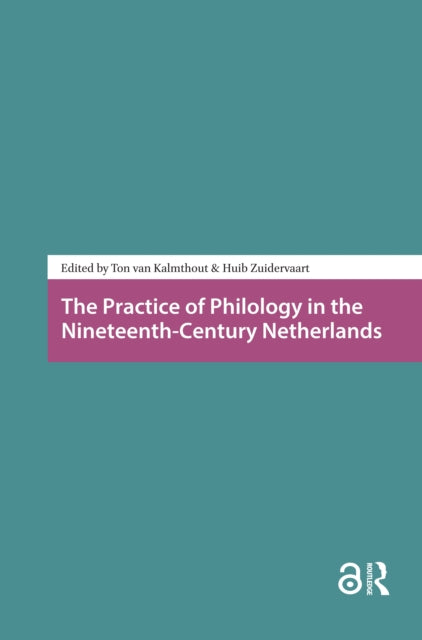 Book cover of: Practice of Philology in the Nineteenth-Century Netherlands