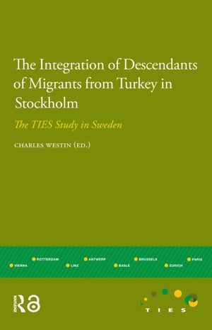 The Integration of Descendants of Migrants from Turkey in Stockholm