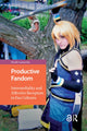 Book cover of: Productive Fandom. By: Nicolle Lamerichs