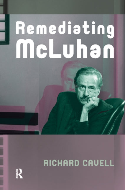Remediating McLuhan