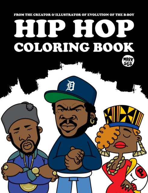 Book cover of: Hip Hop Coloring Book. By: Mark Mark 563