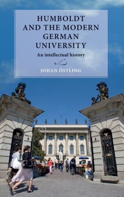 Book cover of: Humboldt and the Modern German University. By: Johan Östling