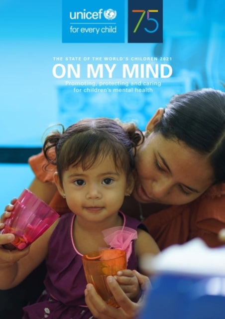 Book cover of: state of the world's children 2021. By: United Nations Publications