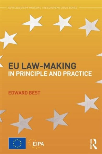 Book cover of: EU Law-making in Principle and Practice. By: Edward Best
