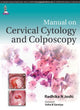 Book cover of: Manual on Cervical Cytology and Colposcopy. By: Radhika N. Joshi