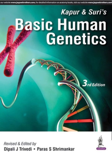 Book cover of: Kapur & Suri's Basic Human Genetics. By: Dipali J. Trivedi