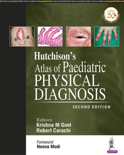 Book cover of: Hutchison's Atlas of Paediatric Physical Diagnosis. By: Krishna M. Goel