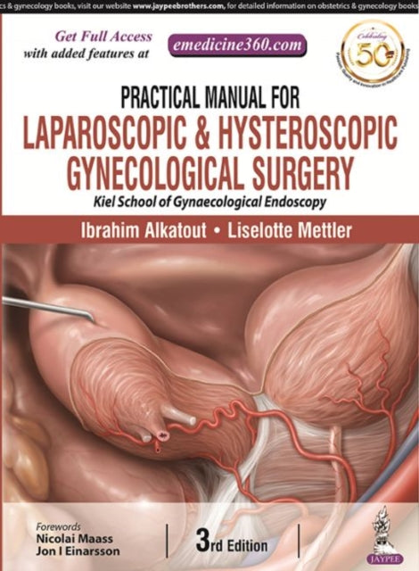 Book cover of: Practical Manual for Laparoscopic & Hysteroscopic Gynecological Surgery. By: Mettler ALKATOUT