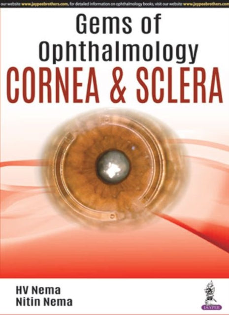 Book cover of: Gems of Ophthalmology: Cornea & Sclera. By: H. V. Nema