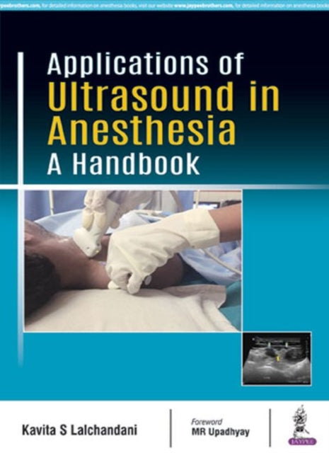 Book cover of: Applications of Ultrasound in Anesthesia. By: Kavita S. Lalchandani