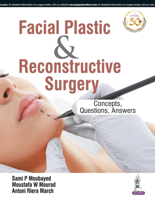 Book cover of: Facial Plastic & Reconstructive Surgery. By: Sami P. Moubayed