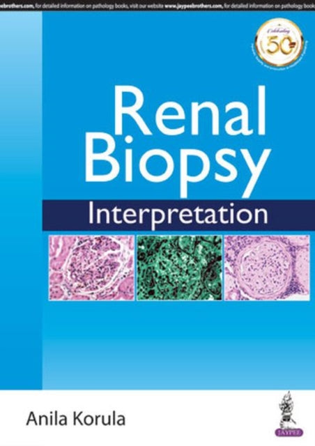 Book cover of: Renal Biopsy Interpretation. By: Anila Korula
