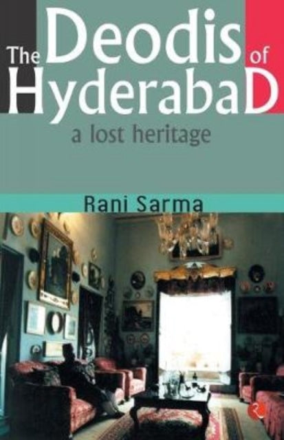 Book cover of: Deodis of Hyderabad a Lost Heritage