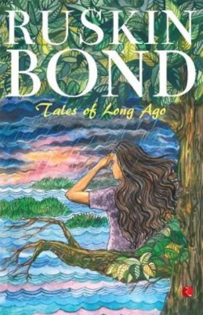 Book cover of: Tales of Long Ago. By: Ruskin Bond