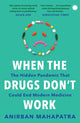 Book cover of: When The Drugs Don’t Work