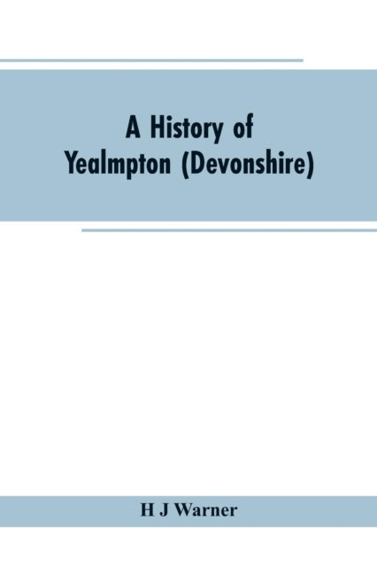 Book cover of: history of Yealmpton (Devonshire)