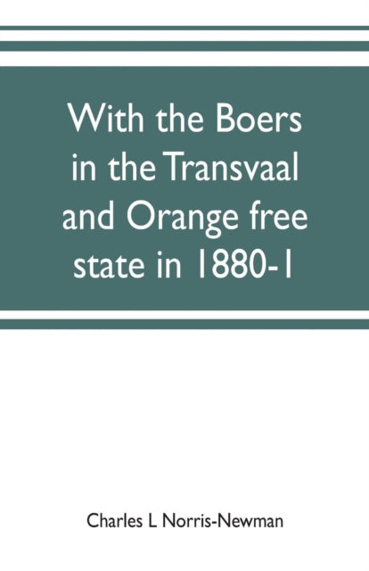Book cover of: With the Boers in the Transvaal and Orange free state in 1880-1