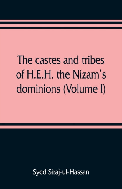 Book cover of: castes and tribes of H.E.H. the Nizam's dominions (Volume I)