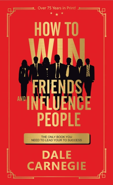 How to Win Friends and Influence People