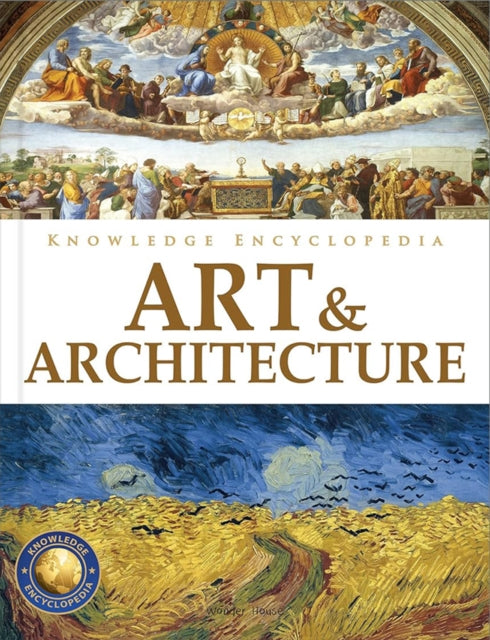 Book cover of: Knowledge Encyclopedia : Art & Architecture. By: Wonder House Books