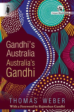 Gandhi's Australia: Australia's Gandhi