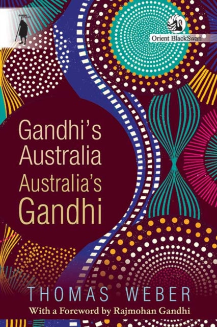 Book cover of: Gandhi's Australia: Australia's Gandhi