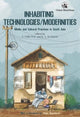 Book cover of: Inhabiting Technologies/Modernities