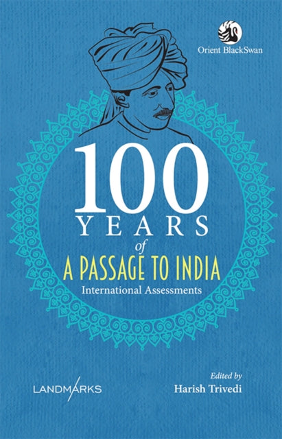 Book cover of: 100 Years of A Passage to India