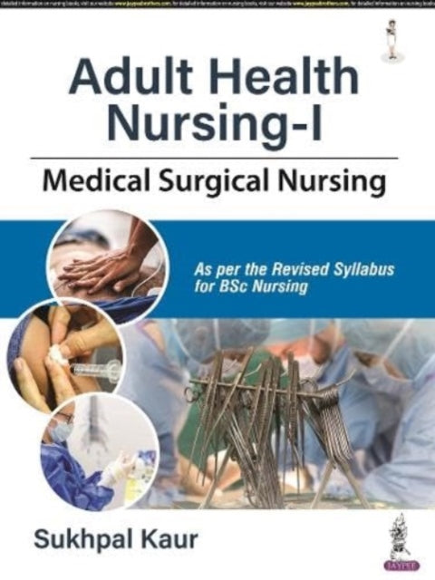 Book cover of: Adult Health Nursing-1. By: Sukhpal Kaur